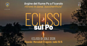 Eclissi sul Po: eclissi di Sole 2026 a Ficarolo